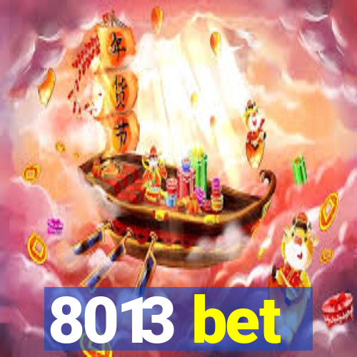 8013 bet